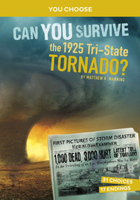Can You Survive the 1925 Tri-State Tornado? (An Interactive History Adventure) - 9781666390797 by Matthew K. Manning, 9781666390797
