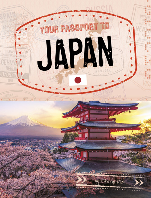 Your Passport to Japan by Cheryl Kim, 9781666390100