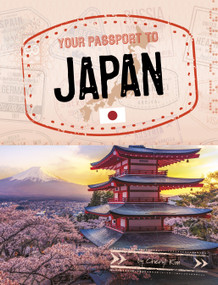 Your Passport to Japan - 9781666390155 by Cheryl Kim, 9781666390155