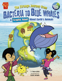 The Strange Journey from Bacteria to Blue Whales (A Graphic Novel about Earth's Animals) - 9781666393569 by Scott Jeralds, Sara Latta, 9781666393569