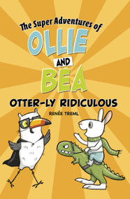 Otter-ly Ridiculous by Renée Treml, Renée Treml, 9781666396157