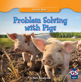 Problem Solving with Pigs by R. P. Harasymiw, 9781433993237