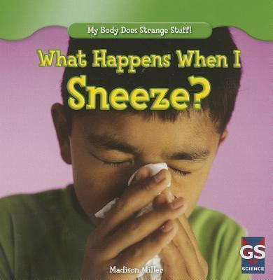 What Happens When I Sneeze? - 9781433993435 by Madison Miller, 9781433993435