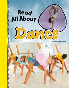 Read All About Dance by Christy Mitchinson, 9780756573393