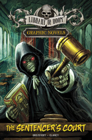 The Sentencer's Court (A Graphic Novel) by Steve Brezenoff, Patricio Clarey, 9781669014737