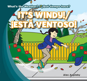 It's Windy! / ¡Está ventoso! (Bilingual Edition) by Alex Appleby, 9781433994524