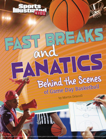 Fast Breaks and Fanatics (Behind the Scenes of Game Day Basketball) - 9781669003335 by Martin Driscoll, 9781669003335