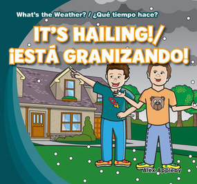 It's Hailing! / ¡Está granizando! (Bilingual Edition) by Alex Appleby, 9781433994623