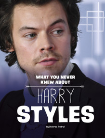 What You Never Knew About Harry Styles - 9781669003038 by Dolores Andral, 9781669003038