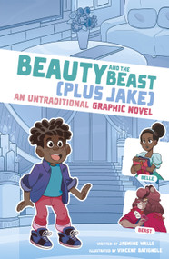 Beauty and the Beast (Plus Jake) (An Untraditional Graphic Novel) by Jasmine Walls, Vincent Batignole, 9781669014980