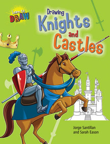 Drawing Knights and Castles by Sarah Eason, Jorge Santillan, 9781433995408