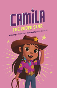 Camila the Rodeo Star by Thais Damiao, Alicia Salazar, Mario Gushiken, 9781484670835