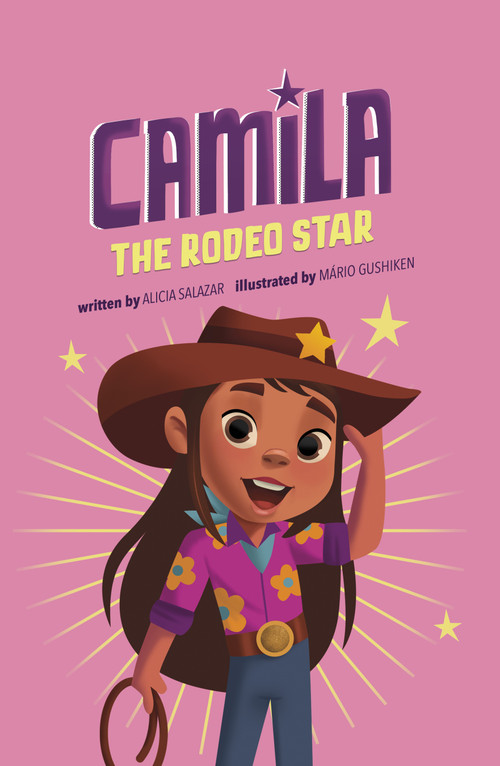 Camila the Rodeo Star by Thais Damiao, Alicia Salazar, Mario Gushiken, 9781484670835