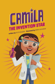 Camila the Invention Star by Alicia Salazar, Thais Damiao, Mario Gushiken, 9781484670996