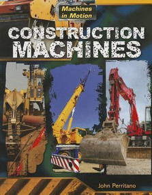 Construction Machines - 9781433996016 by John Perritano, 9781433996016
