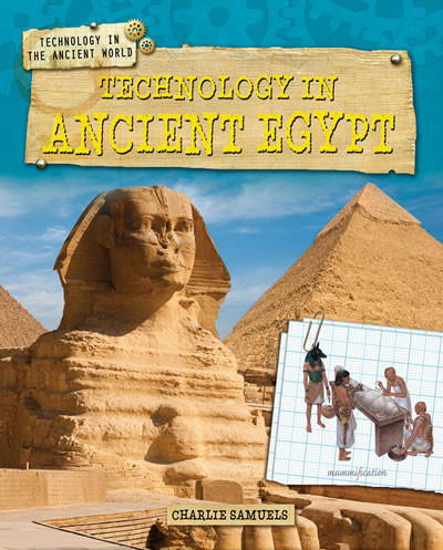 Technology in Ancient Egypt by Charlie Samuels, 9781433996283