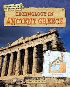 Technology in Ancient Greece by Charlie Samuels, 9781433996320