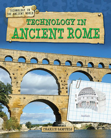 Technology in Ancient Rome by Charlie Samuels, 9781433996368