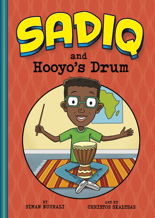 Sadiq and Hooyo's Drum by Christos Skaltsas, Siman Nuurali, 9781484674123