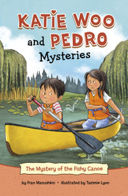 The Mystery of the Fishy Canoe - 9781484673973 by Fran Manushkin, Tammie Lyon, 9781484673973