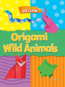 Origami Wild Animals by Lisa Miles, 9781433996641