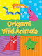 Origami Wild Animals by Lisa Miles, 9781433996641
