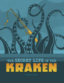 The Secret Life of the Kraken by Benjamin Harper, 9781669040439