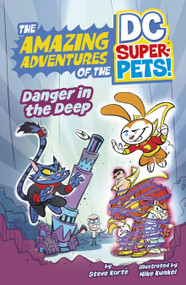Danger in the Deep - 9781484672037 by Steve Korté, Mike Kunkel, 9781484672037