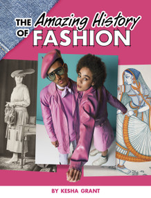 The Amazing History of Fashion by Kesha Grant, 9781669011750