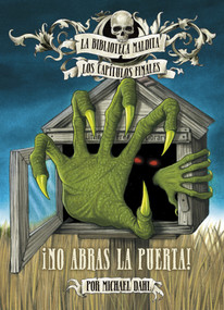 ¡No abras la puerta! (Spanish Edition) by Michael Dahl, Bradford Kendall, 9781669014324