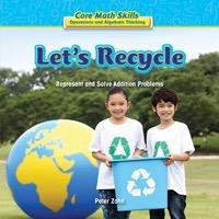 Let's Recycle (Represent and Solve Addition Problems) - 9781477722077 by Peter Zahn, 9781477722077