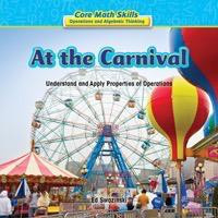 At the Carnival (Understand and Apply Properties of Operations) - 9781477722107 by Ed Swazinski, 9781477722107