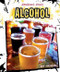 Alcohol - 9781608708222 by Jeff Burlingame, 9781608708222
