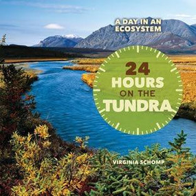 24 Hours on the Tundra by Virginia Schomp, 9781608708963