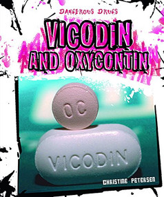 Vicodin and OxyContin - 9781627120630 by Christine Petersen, 9781627120630