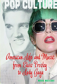 American Life and Music from Elvis Presley to Lady Gaga - 9781627121224 by Mark Mussari, 9781627121224