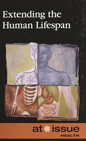 Extending the Human Lifespan by Tamara Thompson, 9780737768367