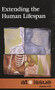 Extending the Human Lifespan by Tamara Thompson, 9780737768367