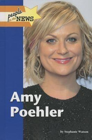Amy Poehler by Stephanie Watson, 9781420508833