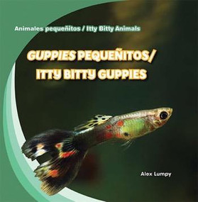 Guppies pequeñitas / Itty Bitty Guppies by Alex Lumpy, 9781433999079
