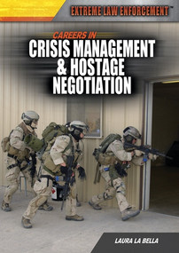 Careers in Crisis Management & Hostage Negotiation by Laura La Bella, 9781477717097