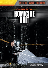 Careers in the Homicide Unit by Corona Brezina, 9781477717103