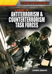 Careers on Antiterrorism & Counterterrorism Task Forces by Corinne Grinapol, 9781477717110