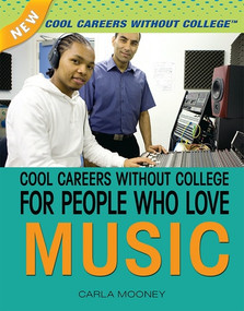 Cool Careers Without College for People Who Love Music by Carla Mooney, 9781477718193