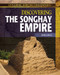 Discovering the Songhay Empire by Laura La Bella, 9781477718858