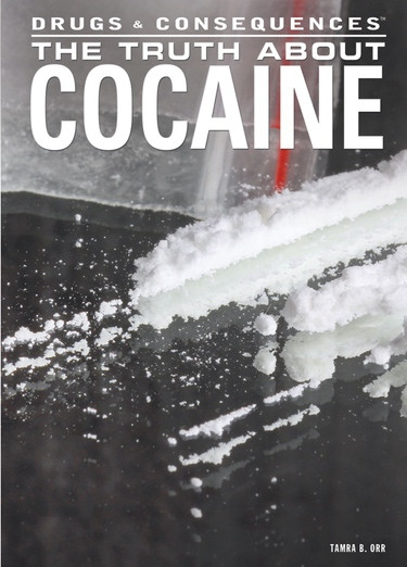 The Truth About Cocaine by Tamra B. Orr, 9781477718971