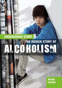The Hidden Story of Alcoholism by Ella Newell, 9781477727935