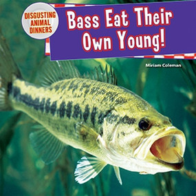 Bass Eat Their Own Young! - 9781477728871 by Miriam Coleman, 9781477728871