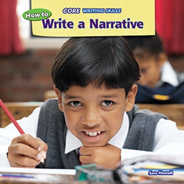 How to Write a Narrative - 9781477729083 by Sara Howell, 9781477729083