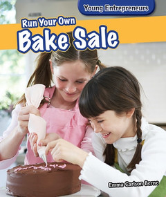Run Your Own Bake Sale - 9781477729182 by Emma Carlson Berne, 9781477729182